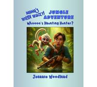 Momo's Wild! Wacky! Jungle Adventure - Whoooo's Haunting Hunter (MOMO'S WILD! WACKY! ADVENTURES)