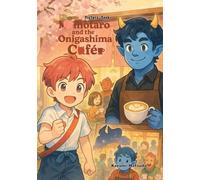 Momotaro and the Onigashima Café: A Modern Retelling of the Classic Japanese Folktale (Modern Tales from Japan’s Folklore)
