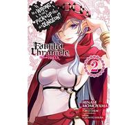 Is It Wrong to Try to Pick Up Girls in a Dungeon? Familia Chronicle Episode Freya, Vol. 2 (manga): (IS WRONG PICK UP GIRLS DUNGEON FAMILIA FREYA GN)