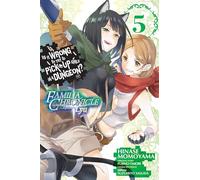 Is It Wrong to Try to Pick Up Girls in a Dungeon? Familia Chronicle Episode Lyu, Vol. 5 (manga): (IS WRONG PICK UP GIRLS DUNGEON FAMILIA LYU GN)