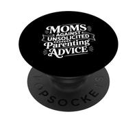 Moms Against Unsolicited Parenting Advice Mother |- PopSockets Adhesive PopGrip