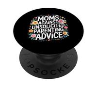 Moms Against Unsolicited Parenting Advice Mother - PopSockets Adhesive PopGrip