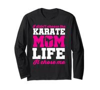 Moms Day | I Didn’t Choose The Karate Mom Life It Chose Me Long Sleeve T-Shirt