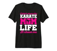 Moms Day | I Didn’t Choose The Karate Mom Life It Chose Me Premium T-Shirt