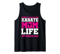 Moms Day | I Didn’t Choose The Karate Mom Life It Chose Me Tank Top