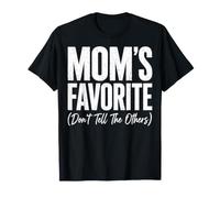 Mom's Favorite Don't Tell The Others Funny Sibling T-Shirt