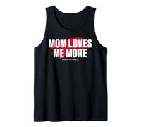 Mom's Favorite Funny Mother's Day, Mom Loves Me More Tank Top