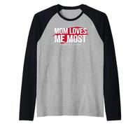 Mom's Favorite Funny Mother's Day, Mom Loves me Most Raglan Baseball Tee