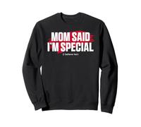 Mom's Favorite Funny Mother's Day, Mom Said I'm Special Sweatshirt