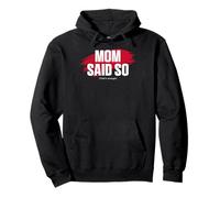 Mom's Favorite Funny Mother's Day, Mom Said so Pullover Hoodie