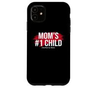 Mom's Favorite Funny Mother's Day, Mom's #1 Child Case for iPhone 11