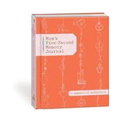 Mom's Five-Second Memory Journal: A Memento of Motherhood