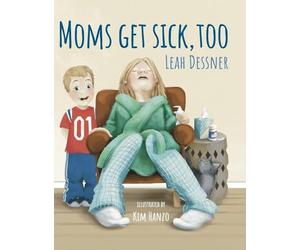 Mom's Get Sick, Too