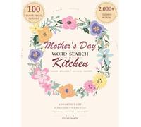 Mom's Kitchen - Large Print Word Search: 100 Large Print Cooking Puzzles Sorted by Topic - The Perfect Mother's Day Gift