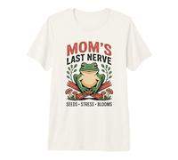 Mom's Last Nerve Frog Gardener Seeds Stress Blooms Premium T-Shirt