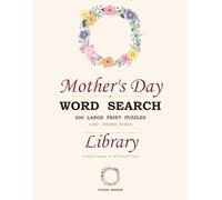 Mom's Library - Large Print Word Search: 200 Large Print Cozy Home + Books Puzzles Sorted by Topic - The Perfect Mother's Day Gift