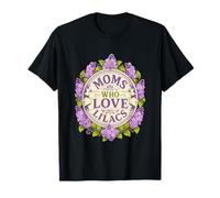 Moms Lilacs Floral Bloom Mother T-Shirt