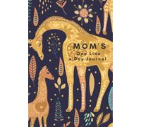 Mom's One Line A Day Journal: A Five-Year Memory Book, Diary, Notebook, 368 Lined Pages, Pretty Loving Giraffes