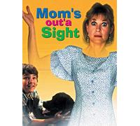 Mom's Outta Sight