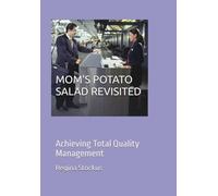 MOM'S POTATO SALAD REVISITED: Achieving Total Quality Management