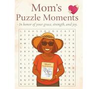 Mom's Puzzle Moments: Louise - In Honor of Your Grace, Strength, and Joy