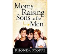 Moms Raising Sons to Be Men