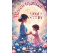 MOM'S STORY Notebook: Blooming Together, Mama’s Master Plan Journal to Write In And For Relaxing Coloring