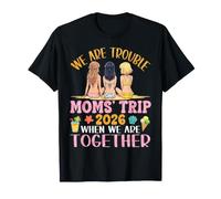 Moms Trip 2026 We are Trouble Beach Vacation Together T-Shirt