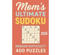 Mom's Ultimate Sudoku, Medium Difficulty, 400 Puzzles, 2026: Brain Games for Mom's (Tim Ryan Sudoku and Puzzles)