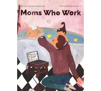 Moms Who Work: A Celebratory Anthem for Working Mothers