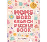 Moms Word Search Puzzle Book: 50 Relaxing Brain-Boosting Puzzles + 40 Inspiring Mom Stories for Fun, Stress Relief, and Mental Clarity