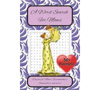 Moms Word Search Puzzle Book: Word Searches With Easy To Read Print About Moms, Grandmothers, Love, and More | 6 x 9 Inches, 110 pages | 50+ Puzzles ... Gifts, Special Occasions, and Free Times