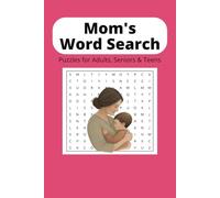 Mom's Word Search Puzzle Book: Word Searches with Easy to Read Print about Moms, Mother's, Loved Women | 6x9 Inches, 110 pages | 50+ Puzzles .. Gift for Vacations, Holidays and Free Time