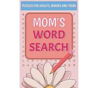 Mom's Word Search Puzzle Book: Word Searches with Easy to Read Print about Mothers, Motherhood, Family Life and More | 6x9 inches, 110 pages | 50+ ... Gift for Vacations, Holidays and Free Times