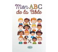 Mon ABC de la Bible (Les découvertes d'Adana, Edem, et Kimia)