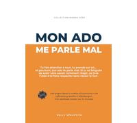 Mon ado me parle mal: Un guide pratique pour les mamans d’ados qui n’en peuvent plus de marcher sur des œufs - Comment réagir sans escalade, poser des ... Bonus +60 pages pour appliquer immédiatement