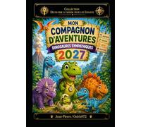 Mon Agenda 2027 des Dinosaures: Édition Illustrée Couleur pour les Enfants (Sagesses)