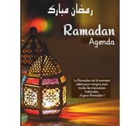 MON AGENDA DE RAMADAN - Devenir un Meilleur Musulman : un Guide de Quatre Semaines Pour les Adultes et les Adolescents Musulmans: Vivre la Magie du ... du Ramadan ( Cadeaux Pendant le Ramadan )