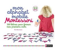 Mon alphabet mobile Montessori: Avec 160 lettres et un livret d'utilisation