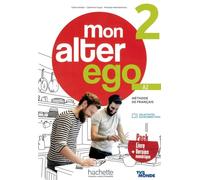 Mon Alter Ego 2. Livre de l'élève - Kursbuch mit Audio-/Videos online, Code und Parcours digital®: Méthode de français / Livre de l'élève - Kursbuch ... online, Code und Parcours digital®