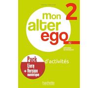 Mon Alter Ego 2 - Pack Cahier d'activités + version numérique (Mon Alter Ego 2 - Pack Cahier d'activités + version numérique. A2)