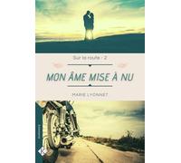 Mon âme mise à nu - Sur la route T2