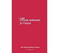 Mon amour, je t’aime - Version pour femmes | Livre de déclarations d'amour | Cadeau personnalisé pour la Saint-Valentin | Livre à compléter pour votre ... et mariages | Cadeau romantique unique