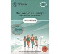 Mon année de collège - Cahier de cours et d'entraînement - Mathématiques - 5ème: Cours - Fiches de synthèse - Exercices - Corrigés - Bilans-test