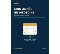 MON ANNÉE EN MÉDECINE: Agenda de l’étudiant en médecine 2026-2027