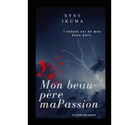 MON BEAU PERE MA PASSION: l'enfant est de mon beau pere