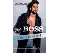 MON BOSS... LE PIRE EX DE MA VIE !