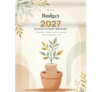 Mon Budget 2027 - Planificateur Mensuel: 12 mois datés de janvier à décembre 2027 : revenus, dépenses, factures, épargne - budget prévu et réel par poste, bilan chaque mois et défi des 52 semaines