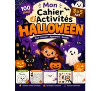Mon Cahier d’Activités d’Halloween - 3 à 5 ans: 100 pages de jeux amusants : coloriages, labyrinthes, relie les points, cherche et trouve, différences et dessins pour enfants