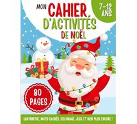 Mon cahier d'activité de Noël: Labyrinthes, mots cachés, coloriages, jeux… un livre d’activités spécial Noël !